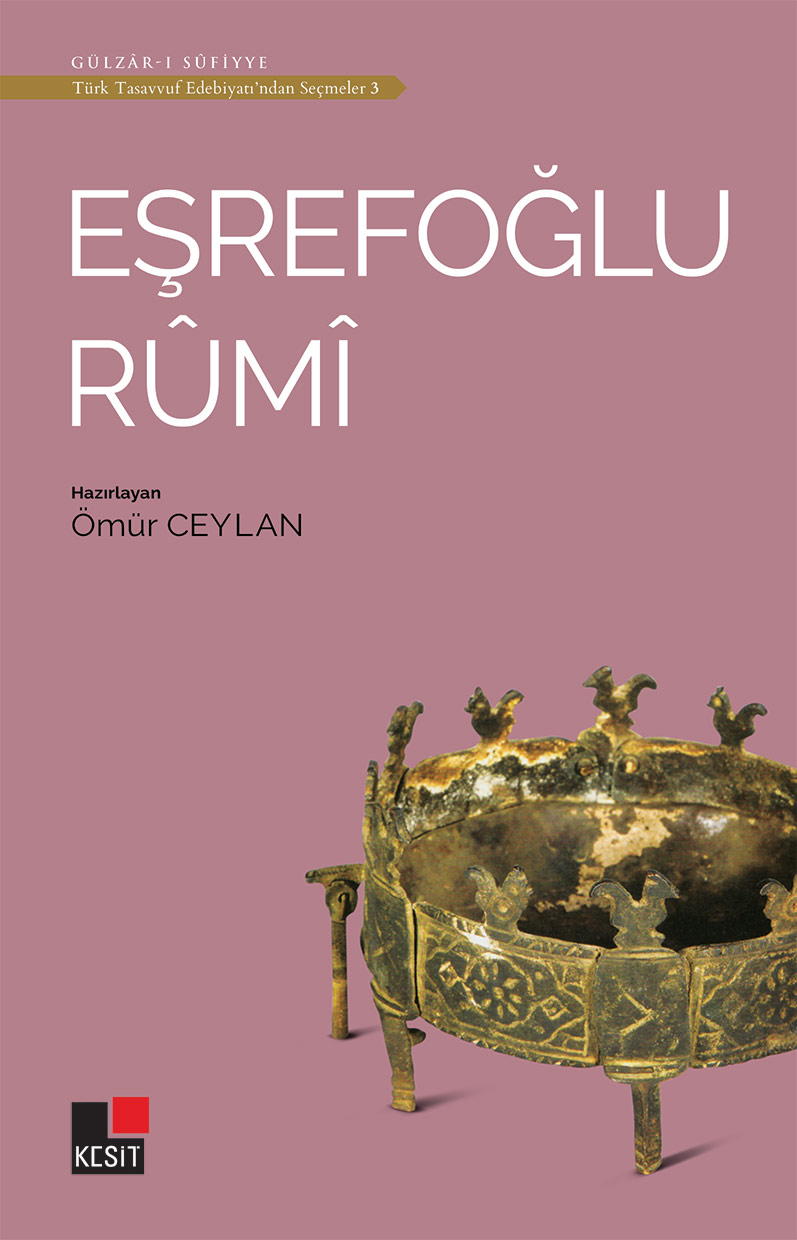 Eşrefoğlu Rûmî /Türk tasavvuf edebiyatından seçmeler 3