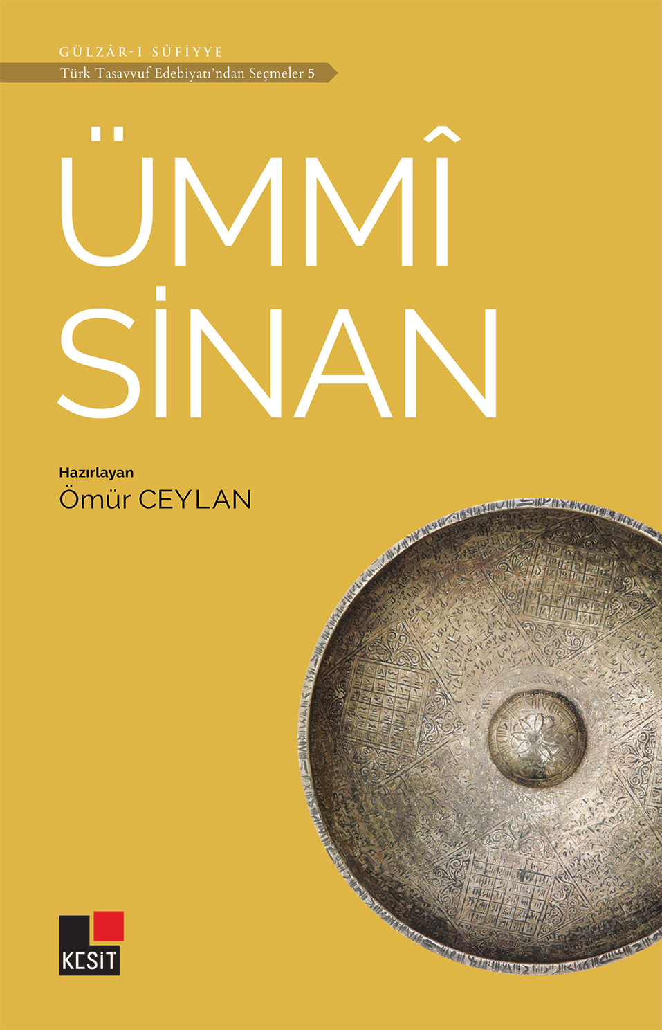 Ümmî Sinan / Türk tasavvuf edebiyatından seçmeler 5