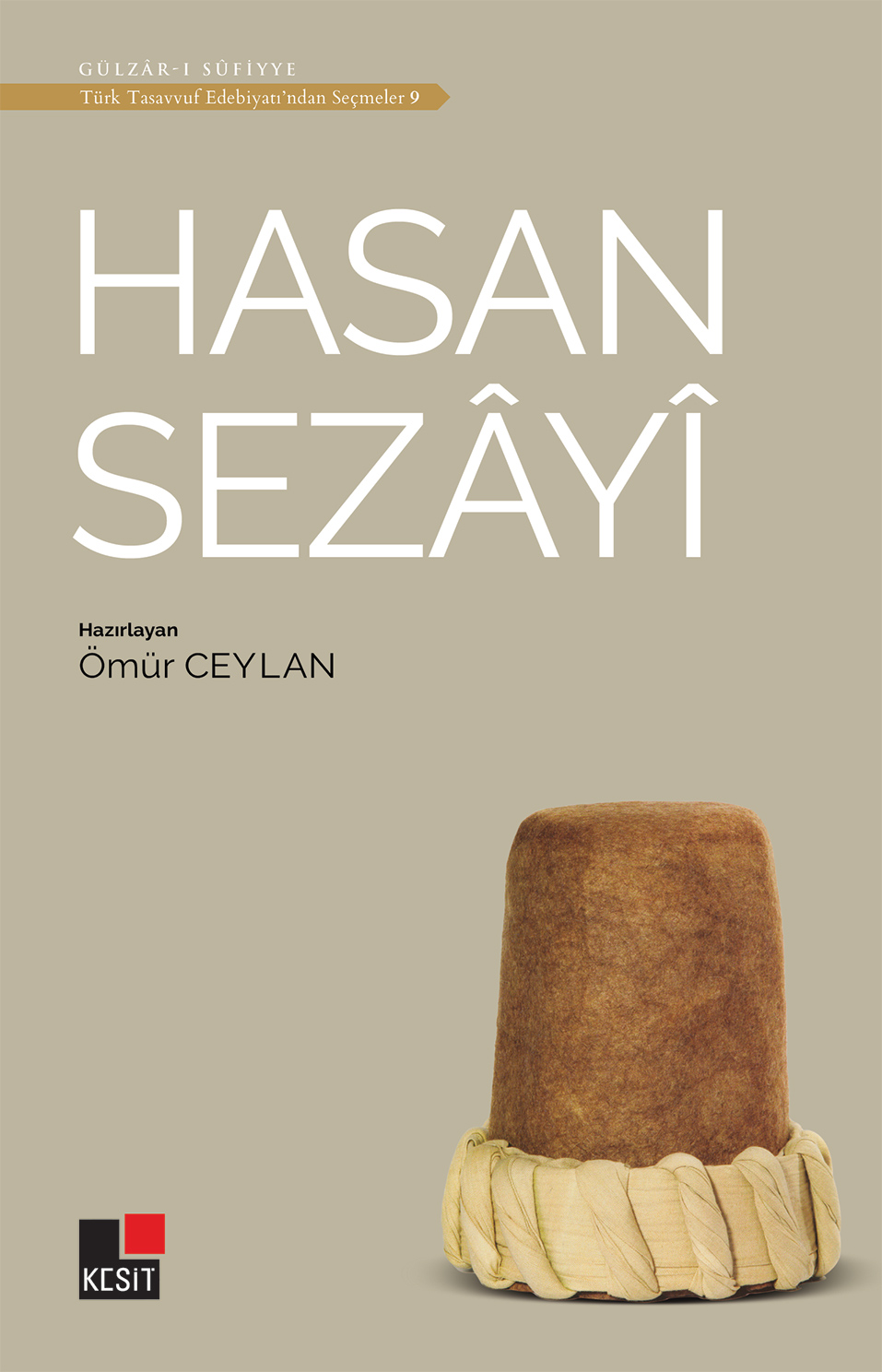 Hasan Sezâyî / Türk tasavvuf edebiyatından seçmeler 9