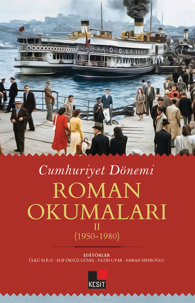 CUMHURİYET DÖNEMİ ROMAN  OKUMALARI - II  (1950-1980)