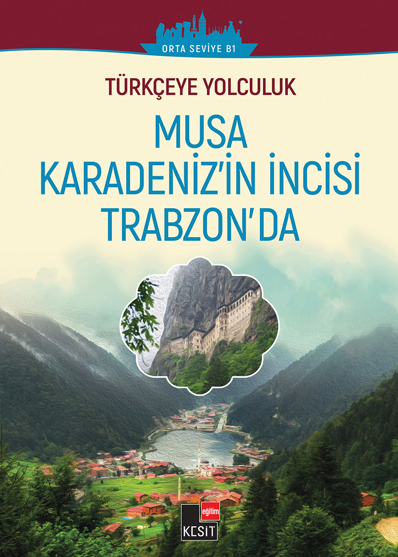 Türkçeye Yolculuk - Musa Karadeniz’in incisi Trabzon’da (Orta seviye B1)